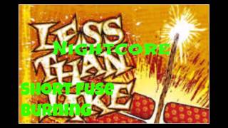 Nightcore- Short Fuse Burning