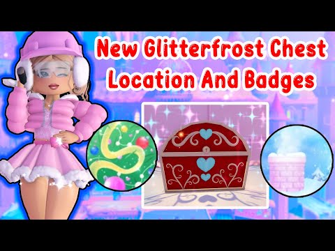 New Glitterfrost Chest Location And How To Get The New Badges Royale High Update