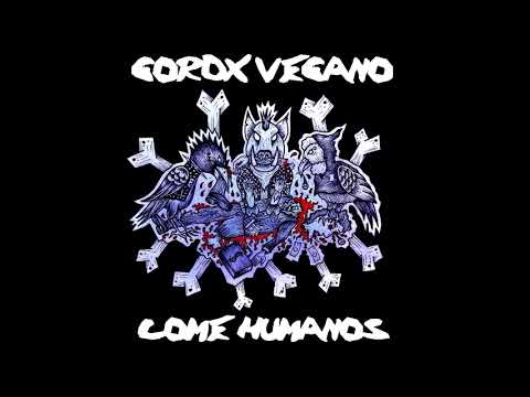Gordx Vegano -  Come Humanos full Ep 2021 (D-beat raw crust)