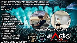 Download lagu DJ ADID -'BONGKAR & AKU PAMIT PERGI'FUNKOT (AHCMAD AZAN)2025 mp3