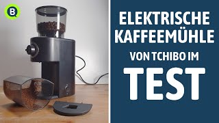 Preiswerte elektrische Kaffeemühle von Tchibo im Test