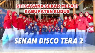 Download lagu SENAM DISCO TERA 2 - STI Sasana Sekar Melati Kabupaten Kudus  mp3