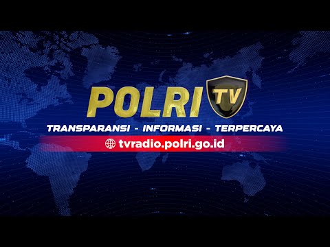 [LIVE] POLRI TV SENIN, 12 AGUSTUS 2024