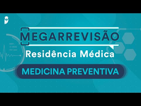 Mega Revisão Medicina Preventiva para Residência Médica