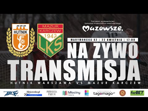 Hutnik Warszawa - Mazur Karczew