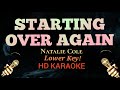Starting Over Again (Lower Key -1) - Natalie Cole (HD Karaoke)
