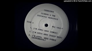 Diamond &amp; the Psychotic Neurotics - I'm Outta Here (Remix)