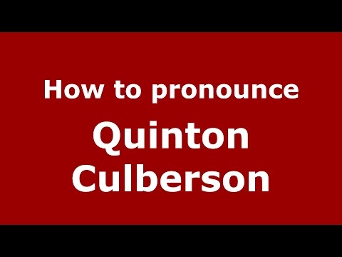 How to pronounce Quinton Culberson (American English/US)  - PronounceNames.com