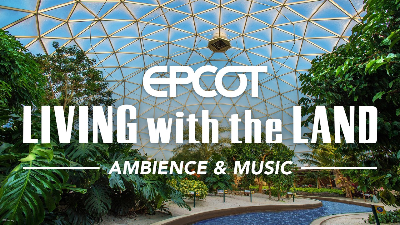 Living With The Land Ambience | Walt Disney World Sights & Sounds | 4K HDR