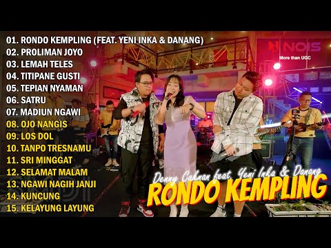 SANG BIDUAN DENNY CAKNAN FEAT. YENI INKA & DANANG - RONDO KEMPLING - PROLIMAN JOYO - FULL ALBUM