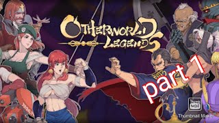 Other world Legends gameplay part 1