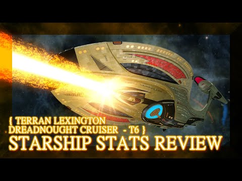 Terran Lexington Dreadnought Cruiser - STARSHIP STATS REVIEW  (Star Trek Online)