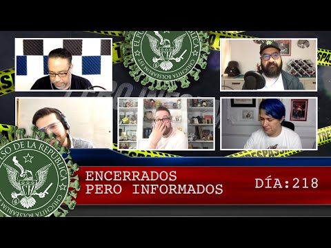 ENCERRADOS PERO INFORMADOS DÍA: 218 - EL PULSO DE LA REPÚBLICA