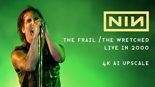 Nine Inch Nails: &quot;The Frail / The Wretched&quot; live 2000 4K Upscale from &quot;And All That Could Have Been&quot;
