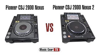 Video thumbnail for Pioneer CDJ 2000 Nexus vs Nexus 2 by Music Gear TV