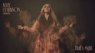 Kelly Clarkson - that's right (feat. Sheila E) [Official Audio]