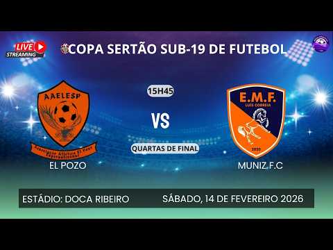Copa Sertão Sub-19 de Futebol 2026: Quartas de Final - El Pozo x Muniz Fc