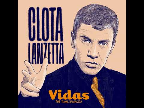 “Vidas: Clota Lanzetta” II