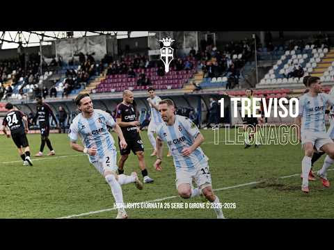 LEGNAGO Vs TREVISO - HIGHLIGHTS - Giornata 25 serie d girone c 2025-2026