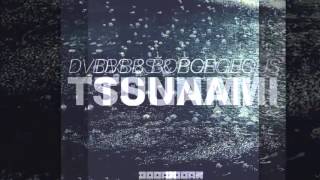 DVBBS & Borgeous  -  Tsunami Original Mix Official