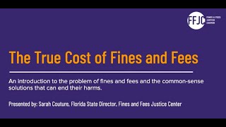 Fines & Fees that Impact Your Legal Aid Client's Access to Justice (The True Cost of Fines and Fees)
