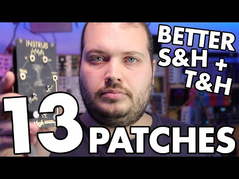 13 Patches for better Sample & Hold + Track & Hold in Eurorack // Instruo tagh