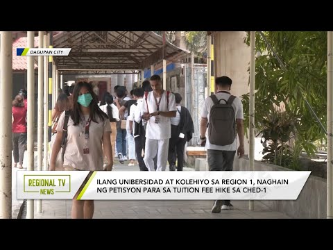 Regional TV News: Ilang pamantasan sa Region 1, naghain ng petisyon para sa tuition hike