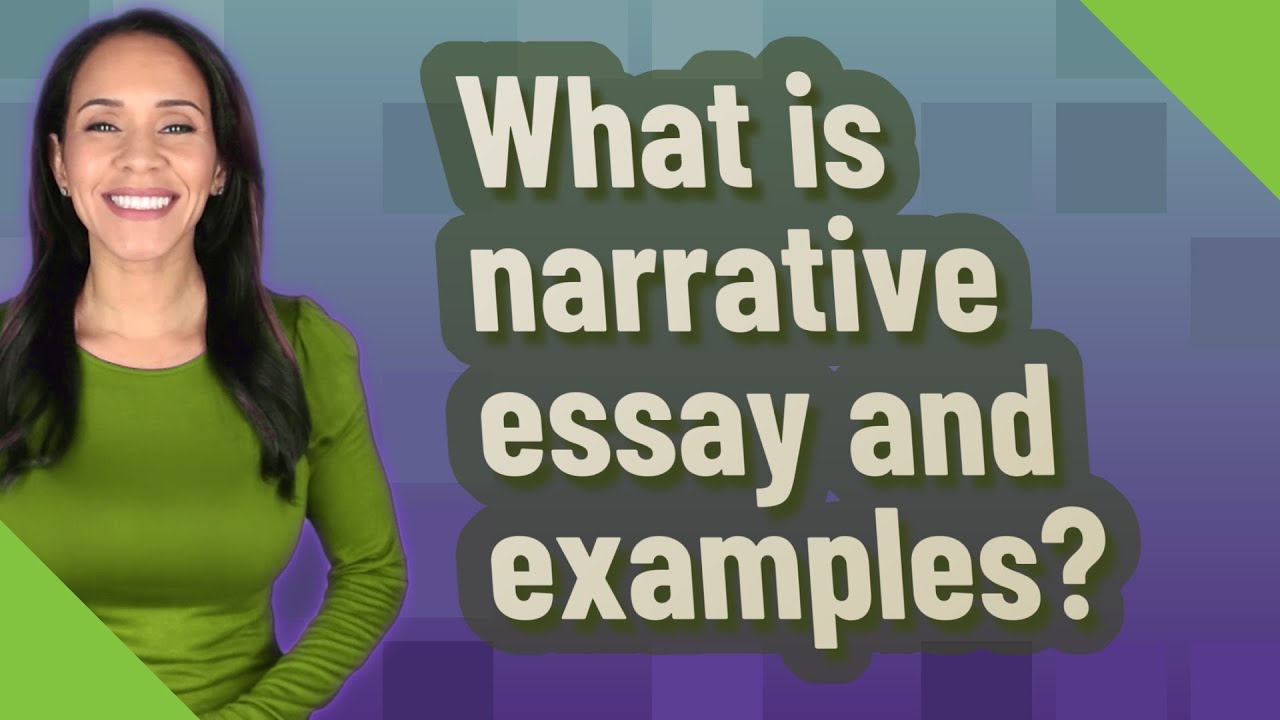 What is narrative essay and examples