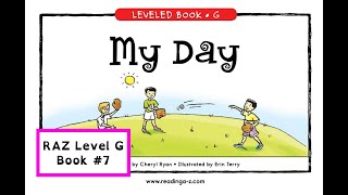 RAZ Level G Book #7 - My Day - Guided Reading - Read Aloud - Audiobook