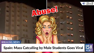 Spain: Mass Catcalling by Male Students Goes Viral