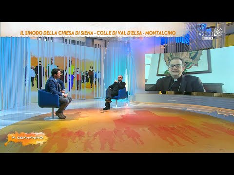 In cammino, 20 maggio 2022 - Il Sinodo della Chiesa di Siena - Colle di Val d’Elsa - Montalcino