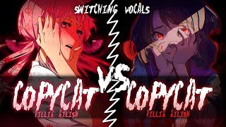Video thumbnail of "◤Nightcore◢ ↬ COPYCAT [Switching Vocals]"