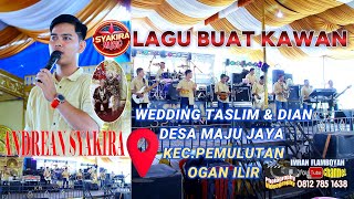 Download lagu LAGU BUAT KAWAN/ANDREAN SYAKIRA/GUNCANG DESA MAJUJAYA WEDDING TASLIM & DIAN mp3