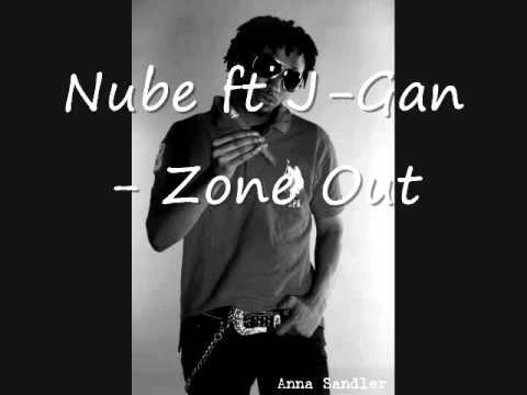 Zone Out - Nube ft J-Gan (Prod. By J-Gan)