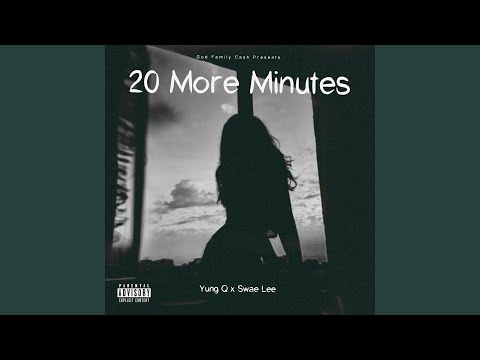 Video thumbnail for 20 More Minutes