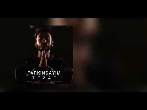 Tezat - Farkındayım