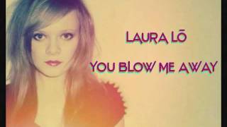 Laura Lo - You Blow Me Away (New Song Teaser)