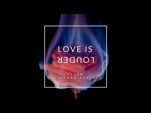 Apolø & Alejandro Santana - Love Is Louder (Official Audio)