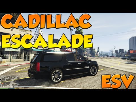 GTA 5 PC MODS - CADILLAC ESCALADE ESV 2012