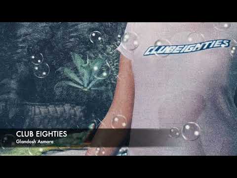 Club Eighties - Glandosh Asmara