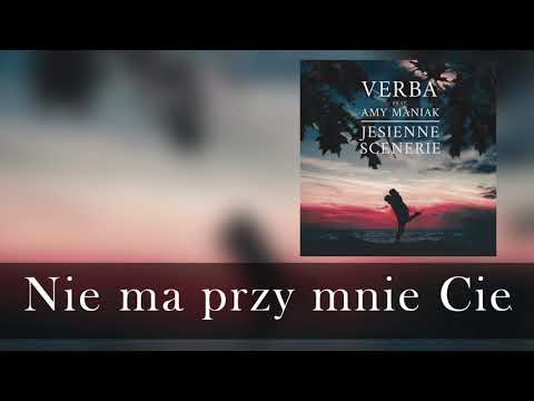 Verba feat. Amy Maniak - Nie ma przy mnie Cię [ Tekst w opisie pod filmem ]