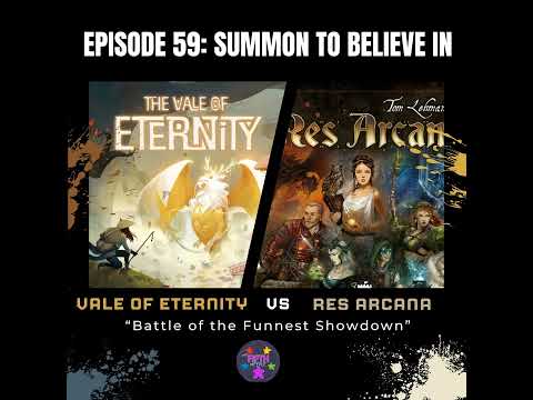 Episode 59: Summon to Believe In: Vale of Eternity vs Res Arcana