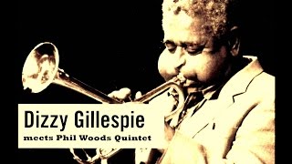 Dizzy Gillespie & Phil Woods Quintet - Round Midnight