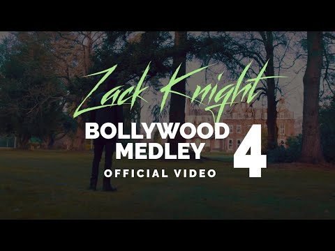 Zack Knight - Bollywood Medley / Mashup Pt 4