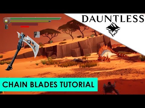 Dauntless - NEW Chain Blades Weapon Tutorial, Combo Guide (1080p PC Gameplay 2018 BETA)