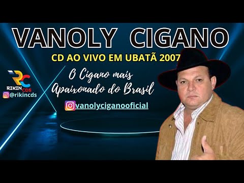 VANOLY CIGANO AO VIVO EM UBATÃ-2007