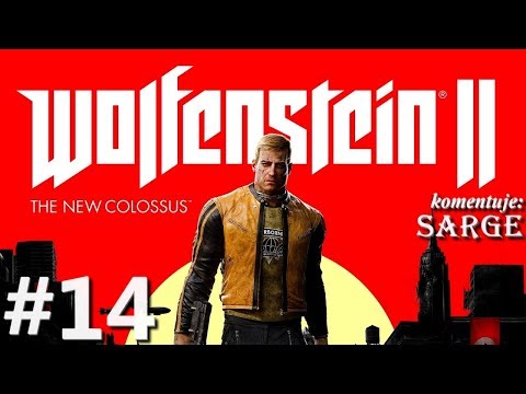 Zagrajmy w Wolfenstein 2: The New Colossus [60 fps] odc. 14 - Eliminacja überdowódców