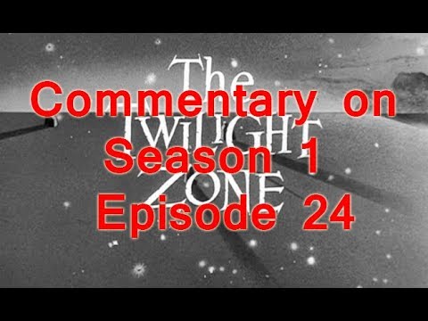 Twilight Zone commentary - Season 1 - Episode 24 - Long live Walter Jameson
