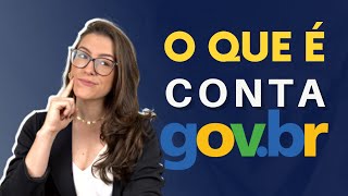 O QUE É E PARA QUE SERVE A CONTA GOV.BR?