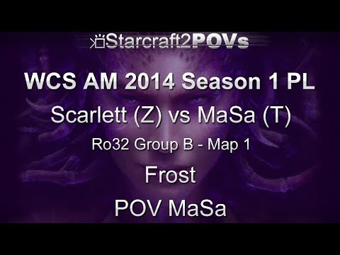 SC2 HotS - WCS AM 2014 S1 PL - Scarlett vs MaSa - Ro32 Group B - Map 1 - Frost - MaSa
